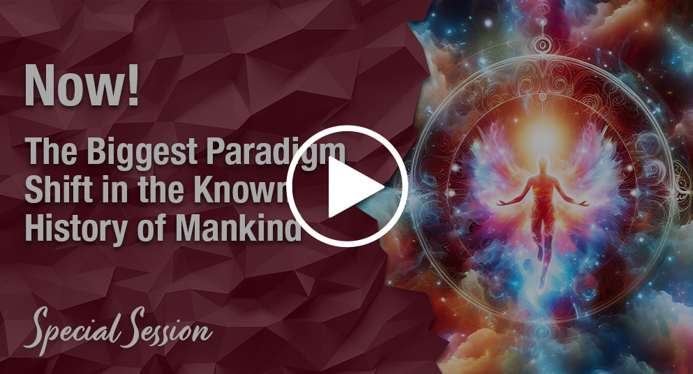 NOW! The Biggest Paradigm Shift in the Known History of Mankind