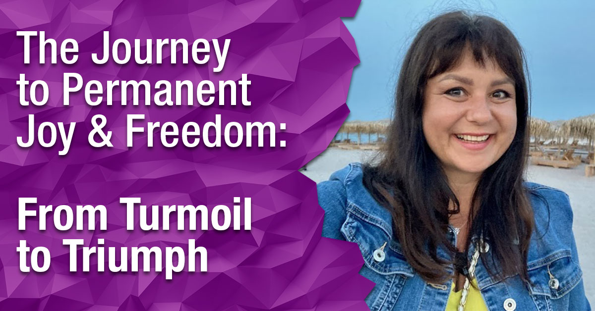 The Journey to Permanent Joy & Freedom